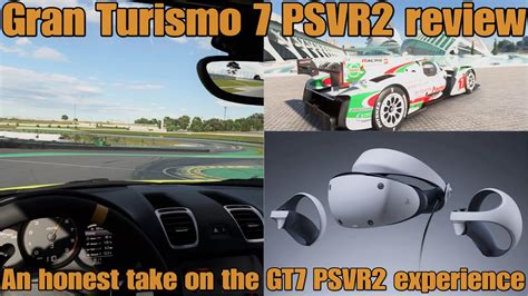 Gran Turismo 7 Psvr2 Reviewan Honest Take On The Gt7 Psvr2 Experience Youtube