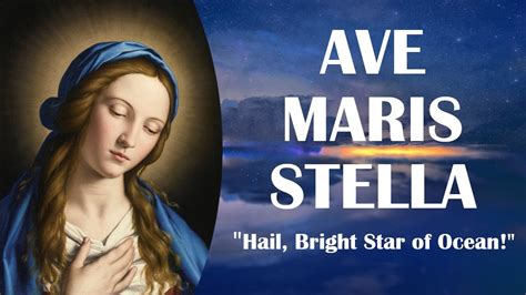 Ave Maris Stella Youtube