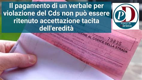 Il pagamento di un verbale per violazione del Cds non è accettazione