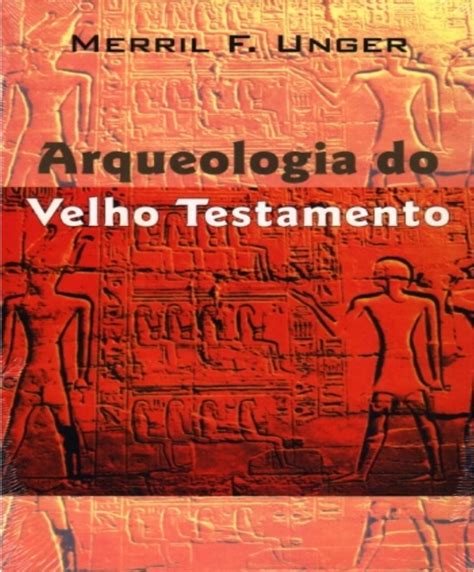 Calaméo 2 ARQUEOLOGIA DO ANTIGO TESTAMENTO MERRIL TENNEY