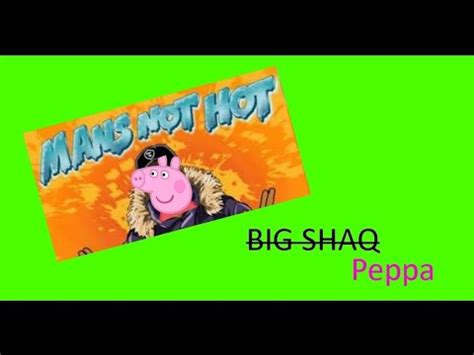 MANS NOT HOT Ft PEPPA PIG YouTube