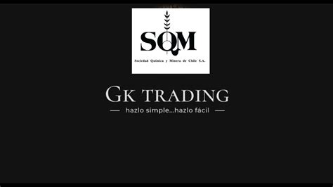 OPORTUNIDADES ACCIONES IPSA GK Trading SQM Litio YouTube