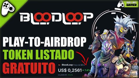 BLOODLOOP CORRE QUE AINDA DÁ TEMPO PLAY TO AIRDROP MILIONÁRIO