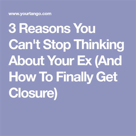 3 Reasons You Cant Stop Thinking About Your Ex And How To Finally Get