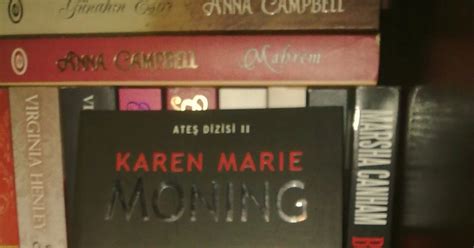 Kütüphanemden Kitap Manzaraları Kan Ateşi Karen Marie Moning