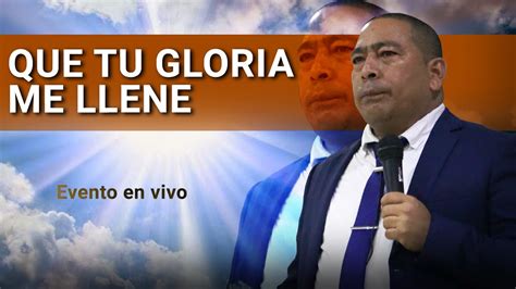 Cuando La Gloria De Dios Esta En Mi Vida Campa A Misionera Jorge