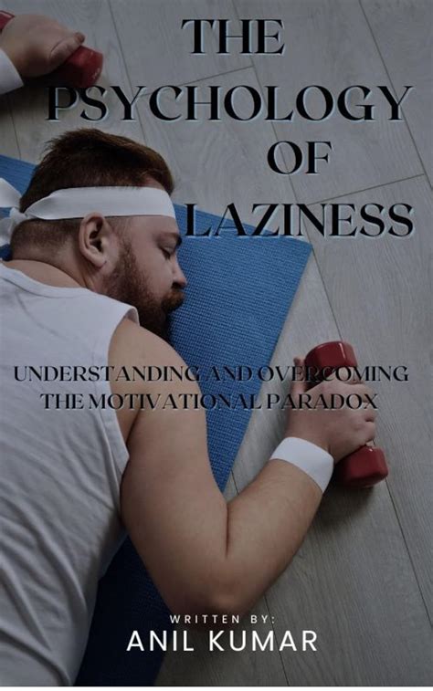 Amazon The Psychology Of Laziness Understanding And Overcoming