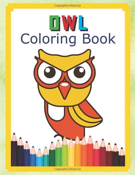 Owl Coloring Book: Cute Designs to Color for Girls Boys and Kids of All ...