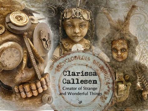 Clarissa Callesen Creator Of Strange And Wonderful Things Steampunk