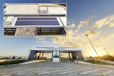 Portal Ufs Gera O De Energia Fotovoltaica Chega Ao Campus De Lagarto