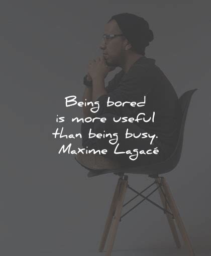 67 Boredom Quotes That Will Intrigue And Inspire You