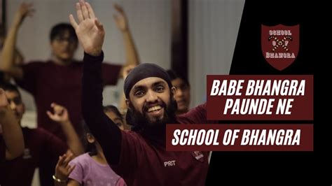 Babe Bhangra Paunde Ne School Of Bhangra Youtube