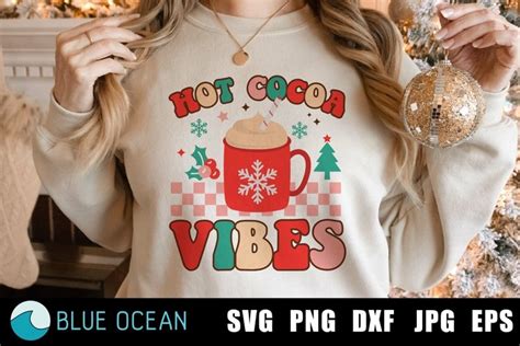Hot Cocoa Vibes SVG Christmas Png Hot Cocoa Vibes Png
