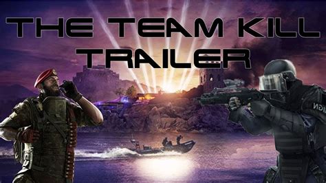 Rainbow Six Siege Team Kill Movie Trailer Kicking Teammates And More