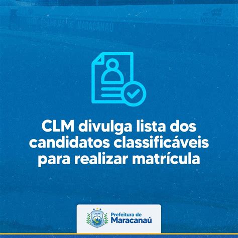 CLM divulga lista dos candidatos classificáveis para realizar matrícula