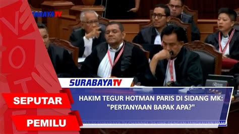 Hakim Tegur Hotman Paris Di Sidang Mk Pertanyaan Bapak Apa Youtube