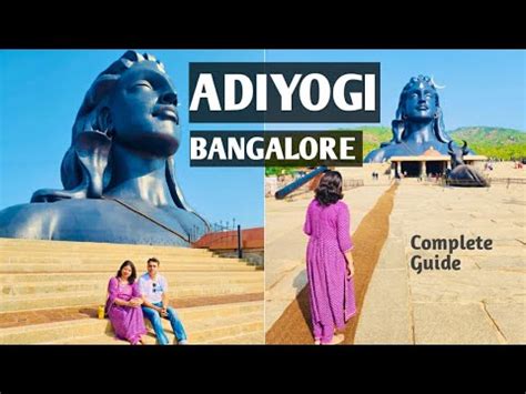 Adiyogi Chikkaballapur Bangalore Complete Guide Food Hotels