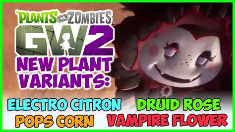 Pvz Garden Warfare 2 Zen Sensei Vampire Flower Druid Rose Electro Citron Pops Corn