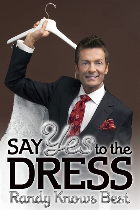 Say Yes To The Dress Randy Knows Best Pictures Rotten Tomatoes