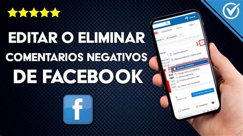 C Mo Editar O Eliminar Comentarios Negativos De Facebook Que No Es M O