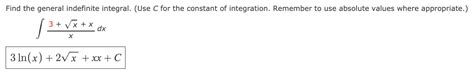 Solved Find The General Indefinite Integral Use C For The