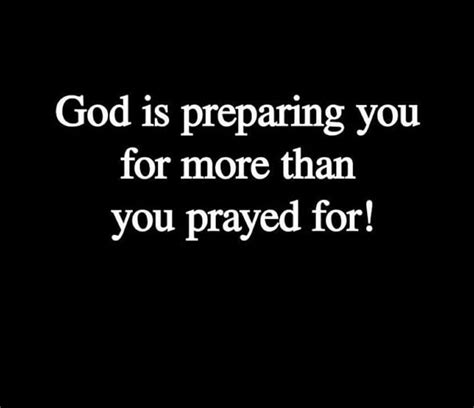 God Is Preparing You For More Than You Pray For