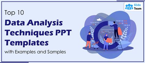 Top 10 Data Analysis Techniques PPT Templates With Examples And Samples