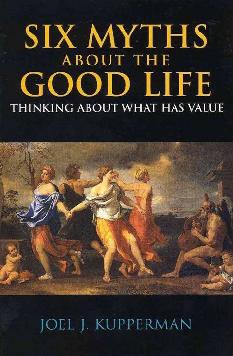 Six Myths About The Good Life Alchetron The Free Social Encyclopedia