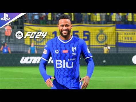 EA FC 24 Al Hilal Vs Al Ahli Neymar X Mahrez Saudi Pro League