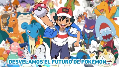 Ash Y Pikachu Dejan El Anime Oficial Trailer Nuevos Protagonistas