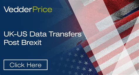 Uk Us Data Transfers Post Brexit Publications Vedder Thinking Vedder Price