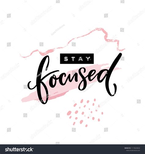 Stay Focused Inscription Motivational Quote Handwritten Stock Vector