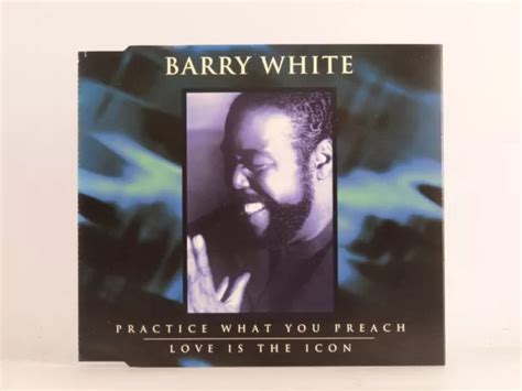 BARRY WHITE PRACTICE WHAT YOU PREACH/LOVE IS THE ICON (C48) 4 Track CD