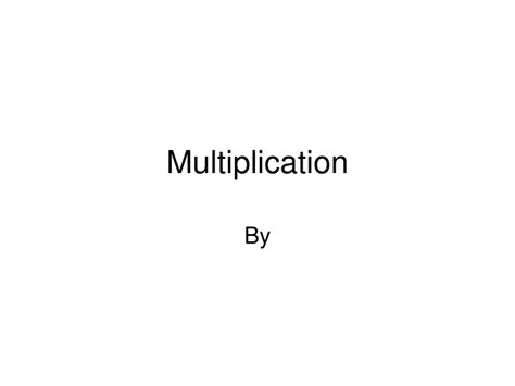 Ppt Multiplication Powerpoint Presentation Free Download Id9597945