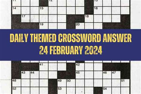 Today Daily Themed Crossword Answers February