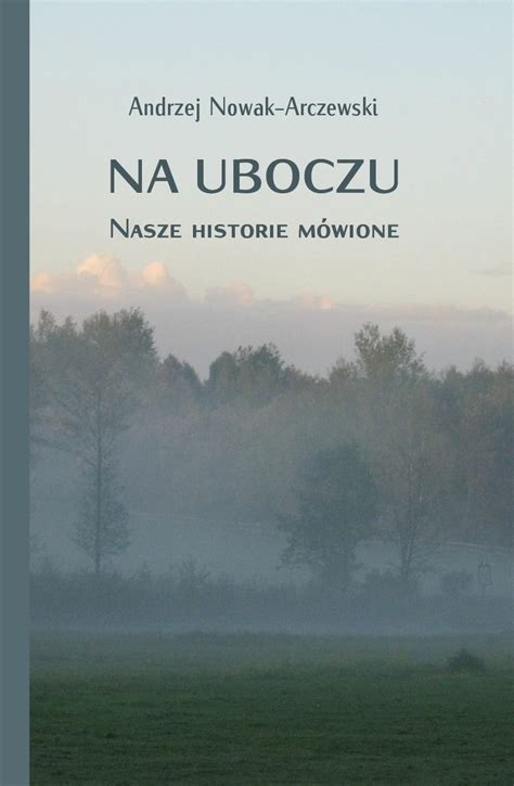 Na Uboczu Nasze Historie M Wione Muzeum Historii Polskiego Ruchu