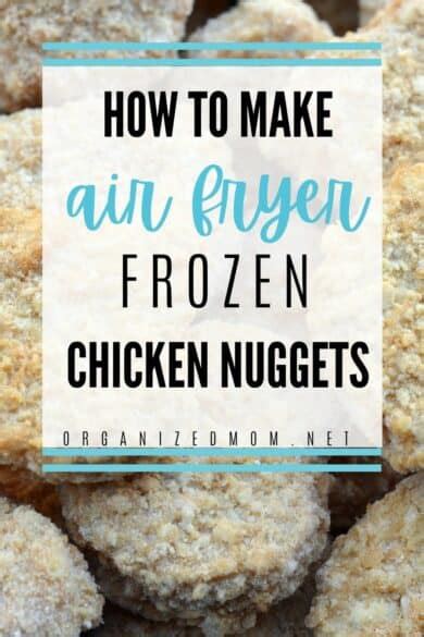 How To Make Air Fryer Frozen Chicken Nuggets The Organized Mom