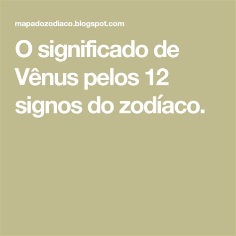 O significado de Vênus pelos 12 signos do zodíaco Venus nos signos