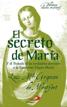 Libro El Secreto De Mar A Y El Tratado De La Verdadera Devoci N A La