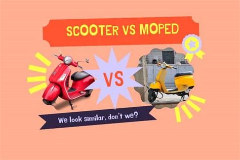 Don T Confuse Scooter Vs Moped Learn The Differences