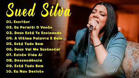 Sued Silva Album Completo As Melhores E Mais Tocadas Gospel