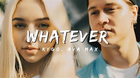 Kygo Ava Max Whatever Lyrics Youtube