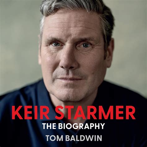 Keir Starmer: The Biography (Hörbuch-Download): Tom Baldwin, John