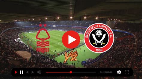 Live Sport Live Nottm Forest Vs Sheffield United Stream Group Tcs