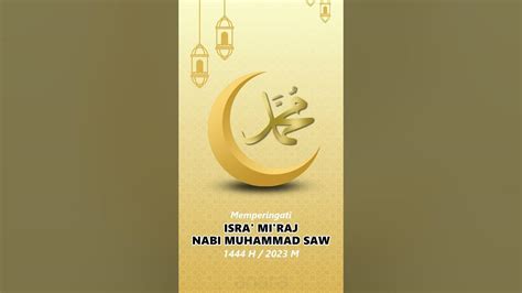 Ucapan Memperingati Isra Miraj Nabi Muhammad Saw 1444 H 2023 Isramiraj Isramirajnabimuhammad