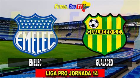 Emelec Vs Gualaceo En Vivo Liga Pro 2023 Jornada 14 Partido