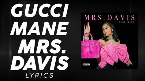 Gucci Mane Mrs Davis Lyrics Youtube