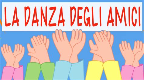 La Danza Degli Amici Accoglienza Primi Giorni Di Scuola Testo In