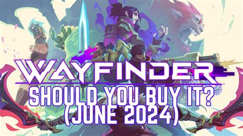 Should You Buy Wayfinder In June Youtube