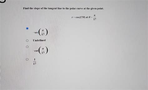 Solved Find The Slope Of The Tangent Line To The Polar Curve Chegg